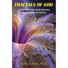 Fractals of God: A Psychologist's Near-Death Experience and Journeys into the Mystical