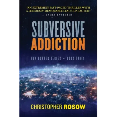 Subversive Addiction: Ben Porter Series - Book Three