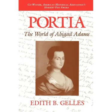 Portia: The World of Abigail Adams