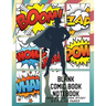 Blank Comic Book Notebook: Create Your Own Story, Comics & Graphic Novels