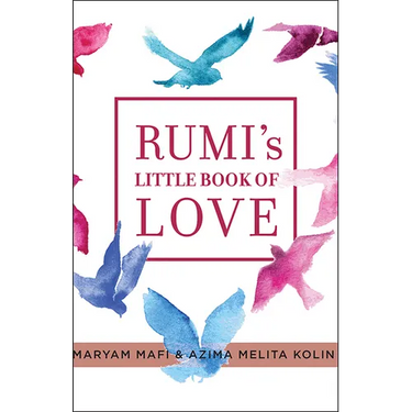 Rumi's Little Book of Love: 150 Poems That Speak to the Heart