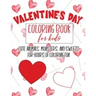 Valentine's Day Coloring Book for Kids: Cute, fun Valentine themed pages for toddlers to kindergarteners