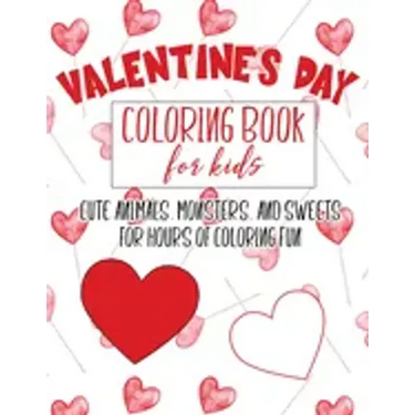 Valentine's Day Coloring Book for Kids: Cute, fun Valentine themed pages for toddlers to kindergarteners