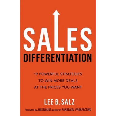 Sales Differentiation: 19 Powerful Strategies to Win More Deals at the Prices You Want
