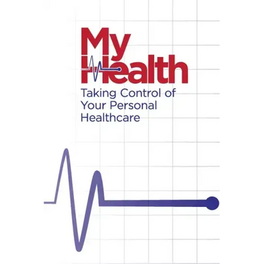 My Health: Taking Control of Your Personal Healthcare