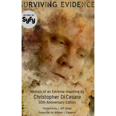 Surviving Evidence: Memoir of an Extreme Haunting Survivor