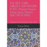 THE FIRST THREE TURKISH SUFI MASTER POETS Ahmed Yesevi, Yunus Emre, Nesimi SELECTED POEMS: Translation & Introduction Paul Smith