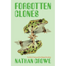Forgotten Clones: The Birth of Cloning and the Biological Revolution