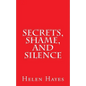 Secrets, Shame, and Silence