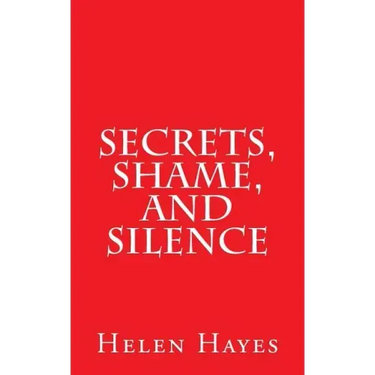 Secrets, Shame, and Silence