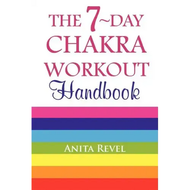 The 7-Day Chakra Workout Handbook