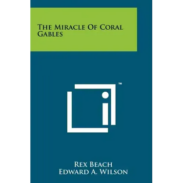 The Miracle Of Coral Gables