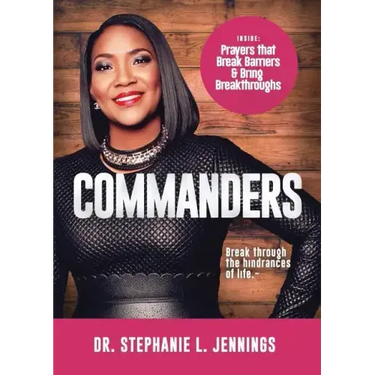 Commanders: Prayers That Break Barriers and Bring Breakthroughs