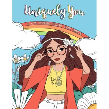 Uniquely You Coloring Book for Girls: Empowering & Relaxing Color Book For Tweens. Cool Character Girls with Unique Fashion Style, Personalities & Hob
