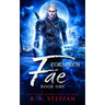Forsaken Fae: Book One