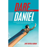 Dare to Be a Daniel: (Lessons from the Life and Ministry of Daniel: a Model for Youths and Adults)