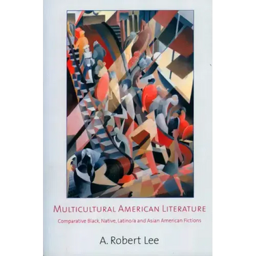 Multicultural American Literature: Comparative Black, Native, Latino/a, and Asian American Fictions
