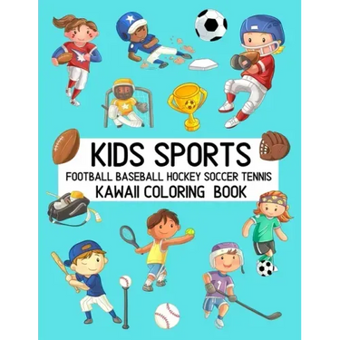 Kids Sports Kawaii Coloring Book Football Baseball Hockey Soccer Tennis: Cute Coloring Pages for Toddlers and Children