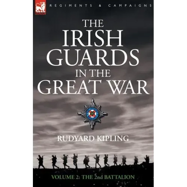 The Irish Guards in the Great War - volume 2 - The Second Battalion