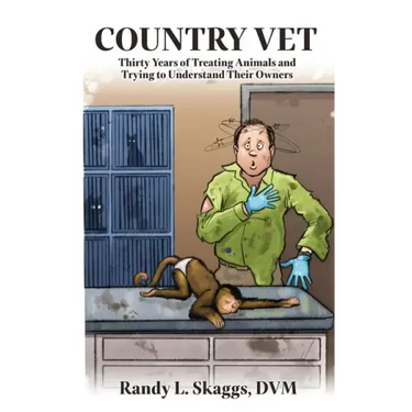 Country Vet: Thirty Years of Treating Animals and Trying to Understand Their Owners