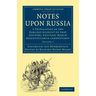Notes Upon Russia: A Translation of the Earliest Account of That Country, Entitled Rerum Moscoviticarum Commentarii, by the Baron Sigismund Von Herber