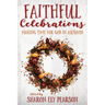 Faithful Celebrations: Making Time for God in Autumn