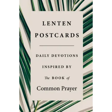 Lenten Postcards: Daily Devotions Inspired by the Book of Common Prayer