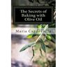 The Secrets of Baking with Olive Oil