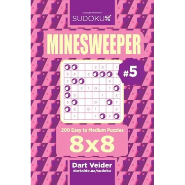 Sudoku Minesweeper - 200 Easy to Medium Puzzles 8x8 (Volume 5)