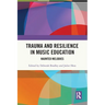 Trauma and Resilience in Music Education: Haunted Melodies