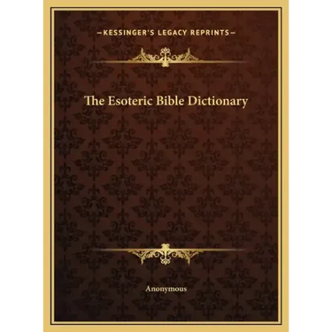 The Esoteric Bible Dictionary