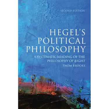 Hegel's Political Philosophy: A Systematic Reading of the Philosophy of Right
