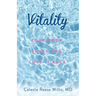 Vitality: Your Body Loves You, Love It Back