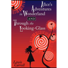 Alice's Adventures in Wonderland and Through the Looking-Glass