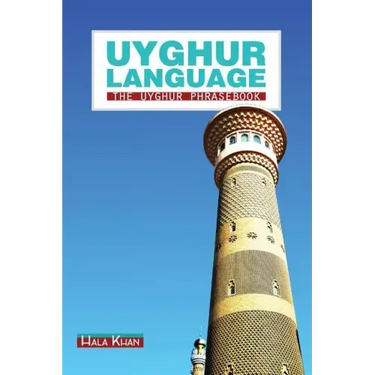 Uyghur Language: The Uyghur Phrasebook