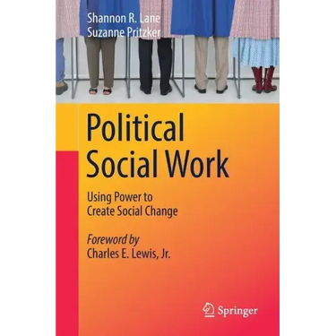 Political Social Work: Using Power to Create Social Change