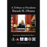 A Tribute to Barack H. Obama: Your Story Inspired Our Story