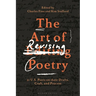 The Art of Revising Poetry: 21 U.S. Poets on Their Drafts, Craft, and Process