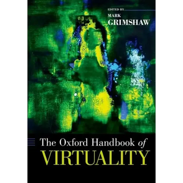 Oxford Handbook of Virtuality