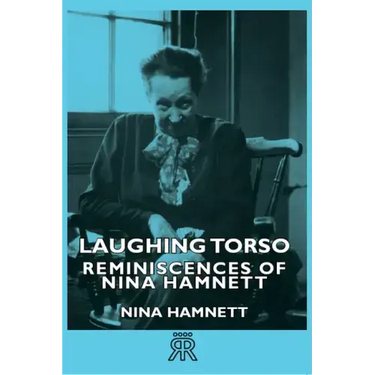 Laughing Torso - Reminiscences of Nina Hamnett
