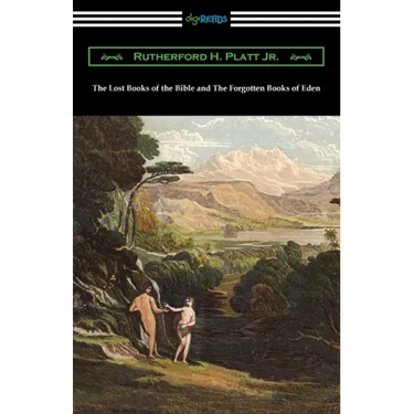 The Lost Books of the Bible and The Forgotten Books of Eden