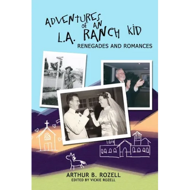 Adventures of and L.A. Ranch Kid: Renegades and Romances