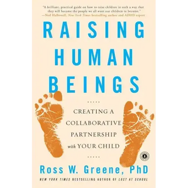 Raising Human Beings: Creating a Collaborative Partnership with Your Child