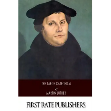 The Large Catechism