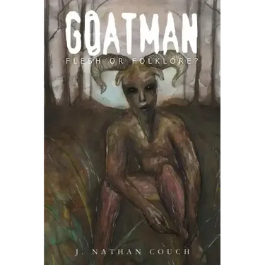 Goatman: Flesh or Folklore?