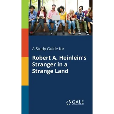 A Study Guide for Robert A. Heinlein's Stranger in a Strange Land