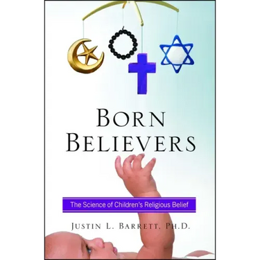 Born Believers: The Science of Children's Religious Belief