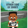 The Other Side of Sorry: A Children's Book About Empathy
