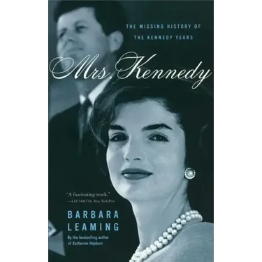 Mrs. Kennedy: The Missing History of the Kennedy Years