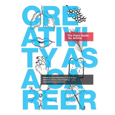 Creativity as a Career: The Field Guide for Artists
